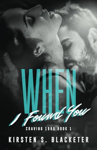 When I Found You (Craving 1985) 1393832393 Book Cover