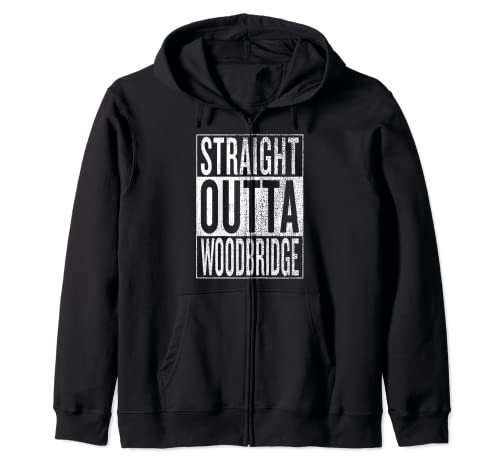 Straight Outta Woodbridge Great Travel & Gift Idea T-Shirt Zip Hoodie