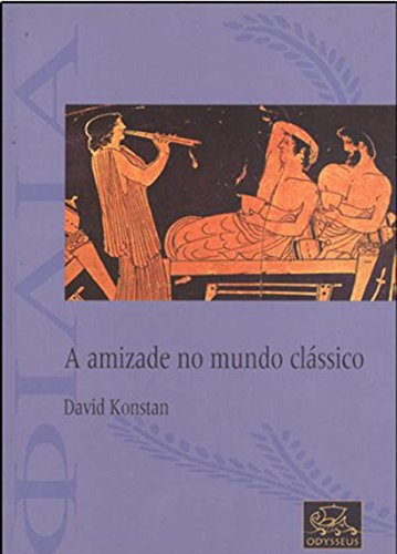 A Amizade no Mundo Clássico