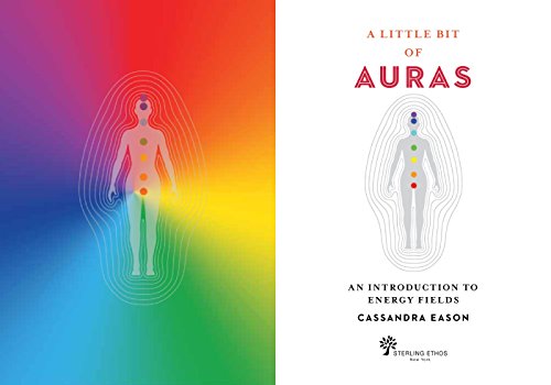 A Little Bit of Auras: An Introduction to Energy Fields (Little Bit Series)
