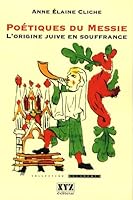 "poétiques du Messie ; l'origine juive en souffrance" 2892615003 Book Cover