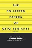 The Collected Papers of Otto Fenichel: First Series