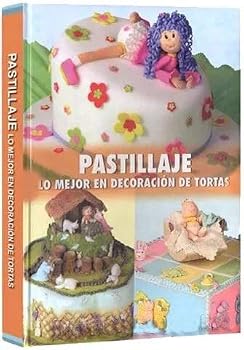 Unknown Binding PASTILLAJE - DECORACION DE TORTAS (Spanish Edition) Book