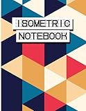 Isometric Graph Paper Notebook - Engineering High Quality Notebook - Isometric Sketchbook, Drawing Pad: Blank Isometric Notebook Journal - 120 Graph Paper Pages, Large size 8.5' x 11'