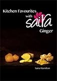Kitchen Favourites with Saira: Ginger