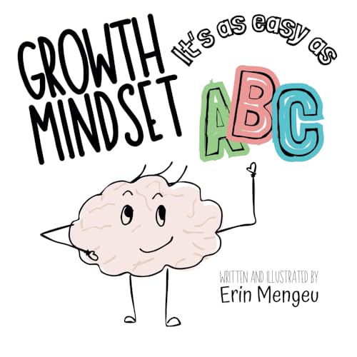 Growth Mindset It's as Easy as ABC: A growth mindset journey through the alphabet.