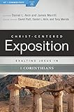 Exalting Jesus in 1 Corinthians (Christ-Centered Exposition Commentary)