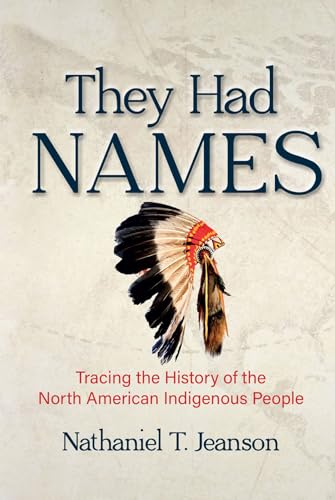 They Had Names: Tracing the History of the North American Indigenous People