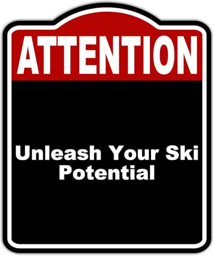 Unleash Your Ski Potential Attention Red Black Aluminum Composite Sign