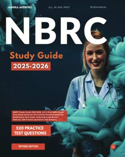 NBRC Study Guide 2025-2026: All in One NBRC Exam Prep Study Guide for the Certified National Board for Respiratory Care Exam. Featuring Exam Review Material, 520 Practice Questions and Answers