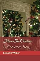 Home For Christmas: A Christmas Story 1517274974 Book Cover