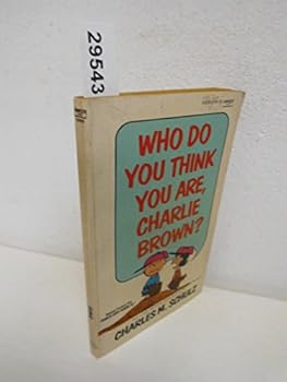 Who Do You Think You Are, Charlie Brown? - Book #4 of the Peanuts Coronet