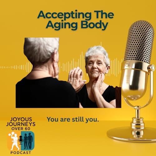 S2 Ep6: The Aging Body