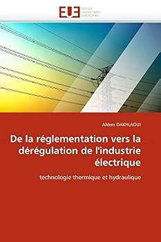 Paperback De la réglementation vers la dérégulation de l''industrie électrique [French] Book