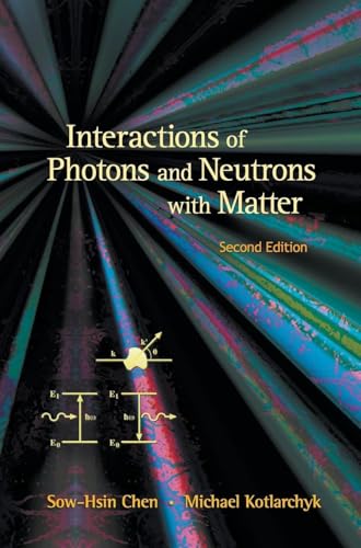 Interaction of Photons and Neutrons With Matter: An Introduction(2nd Edition)