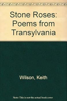 Hardcover Stone Roses: Poems from Transylvania Book