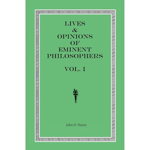 Lives & Opinions of Eminent Philosophers – Vol. I Audiolibro Por John Harris arte de portada