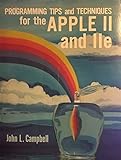  Programming Tips and Techniques for the Apple II and IIE