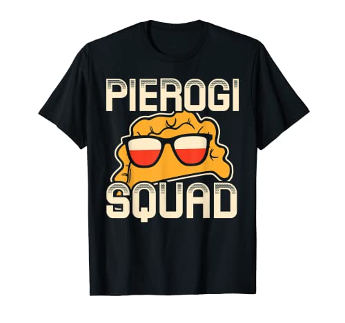 Pierogi Squad Funny Polski Polska Polonia Camiseta