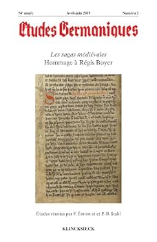 Etudes Germaniques - N2/2019 : Les Sagas Medievales. Hommage a Regis Boyer