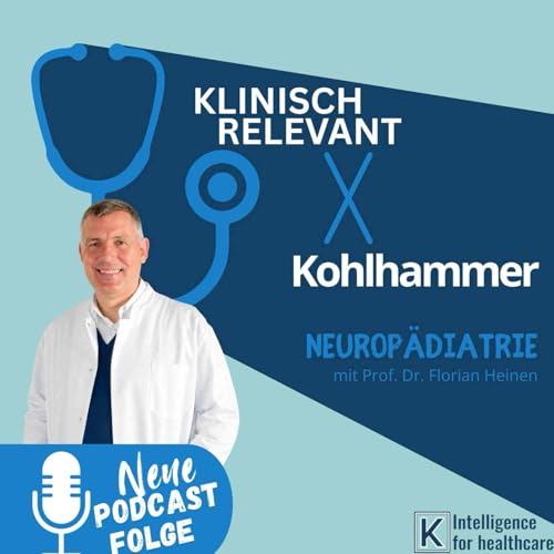 Neurop&auml;diatrie: Fortschritte in den letzten 15 Jahren - mit Prof. Dr. med. Prof. h.c. Florian Heinen