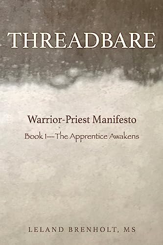 Threadbare: The Apprentice Awakens (Warrior-priest Manifesto)