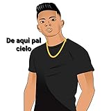  De Aqui Pal\' Cielo