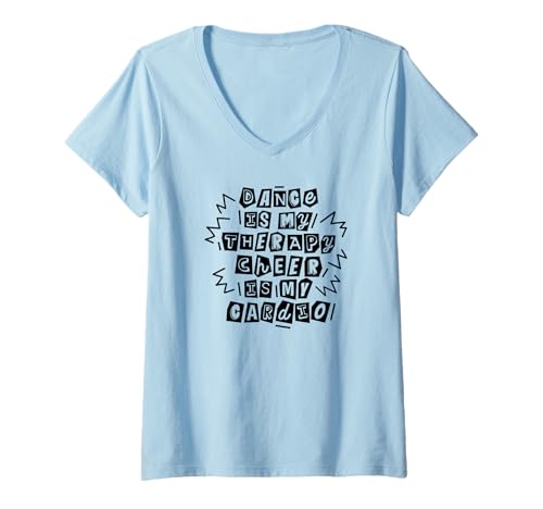 Mujer Cheerleader Funny: el baile es mi terapia La alegría es mi ejercicio cardiovascular Camiseta Cuello V