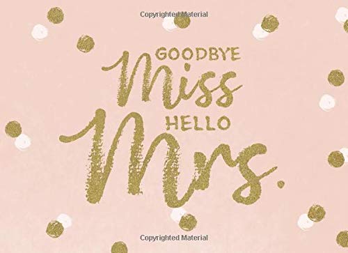 Goodbye Miss Hello Mrs: Pink Blush and Gold Confetti Bridal Shower Guest Book And Gift Recorder