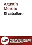  El caballero (Biblioteca Virtual Miguel de Cervantes)