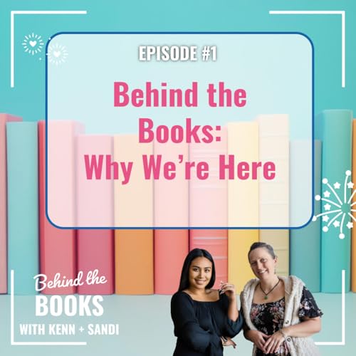 Behind the Books: Why We&rsquo;re Here