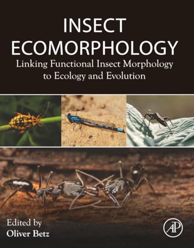 Insect Ecomorphology: Linking Functional Insect Morphology to Ecology and Evolution