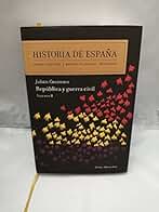 República y guerra civil: Historia de España Vol. 8