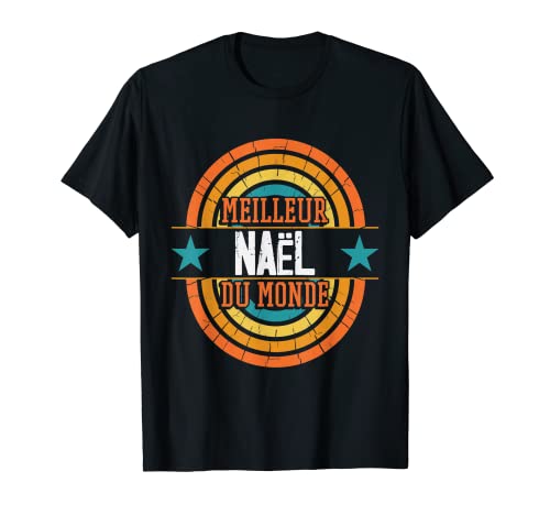 Meilleur Naël du monde - Drôle de nom Naël T-Shirt