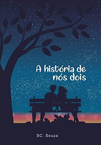 A história de nós dois: