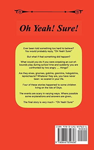 Oh Yeah! Sure!: 5 Slightly Scary Stories