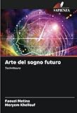  Arte del sogno futuro: TechnNeuro