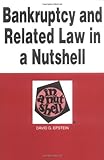 Bankruptcy and Related Law in a Nutshell: (Successor to Debtor-Creditor Law in a Nutshell) (Nutshell Series)