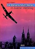  Die Messerschmitt-Werke im Zweiten Weltkrieg