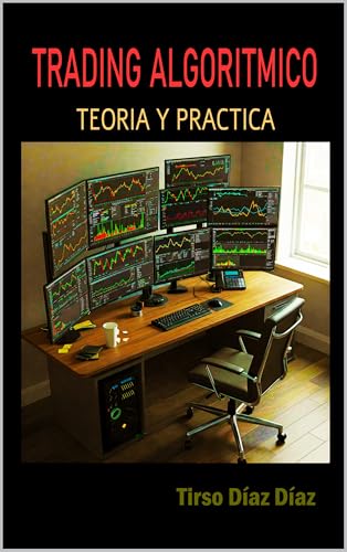 TRADING ALGORITMICO : TEORIA Y PRACTICA