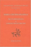 Per Una Bibliografia Di Giordano Bruno (1800-1999) 2251344705 Book Cover