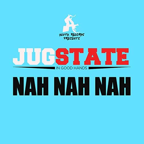 Nah Nah Nah [Explicit] by JugState on Amazon Music - Amazon.com