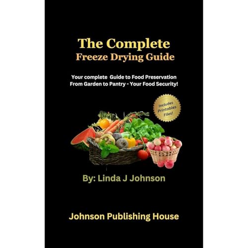 The Complete Guide to Freeze Drying Audiolibro Por Linda Johnson arte de portada