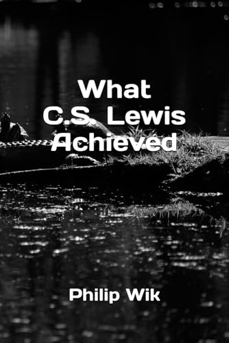 What C.S. Lewis Achieved