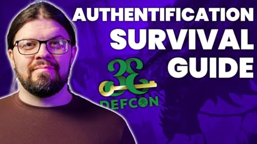 Authentication Survival Guide: DEF CON 33.