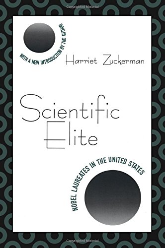 Scientific Elite: Nobel Laureates in the United States (Foundations of Higher Education)