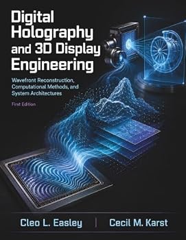 Paperback Digital Holography and 3d Display Engineering: Wavefront Reconstruction, Computational Methods, and System Architectures Book