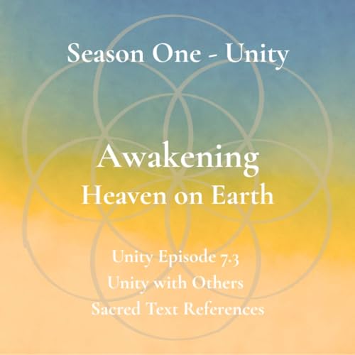 Unity Episode 7.3 - Unity with Others - Sacred Text References