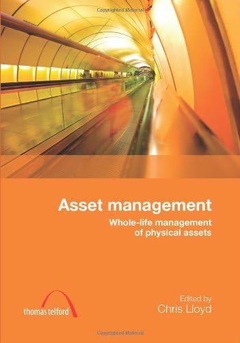 Asset Management: Whole-Life Management of Physical Assets