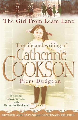 Image of The Girl from Leam Lane (Centenary Edition): The Life and Writing of Catherine Cookson